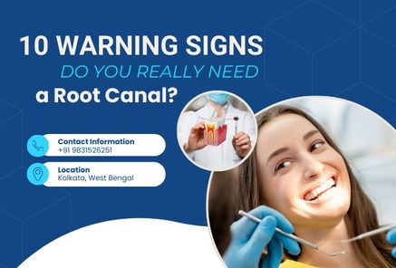 Do You Really Need a Root Canal? 10 Warning Signs