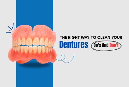 The Right Way to Clean Your Dentures | Teeth Care Clinic